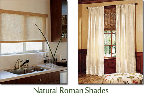 Natural Roman Shades softly filter light and air while adding a casual elegance to your home.